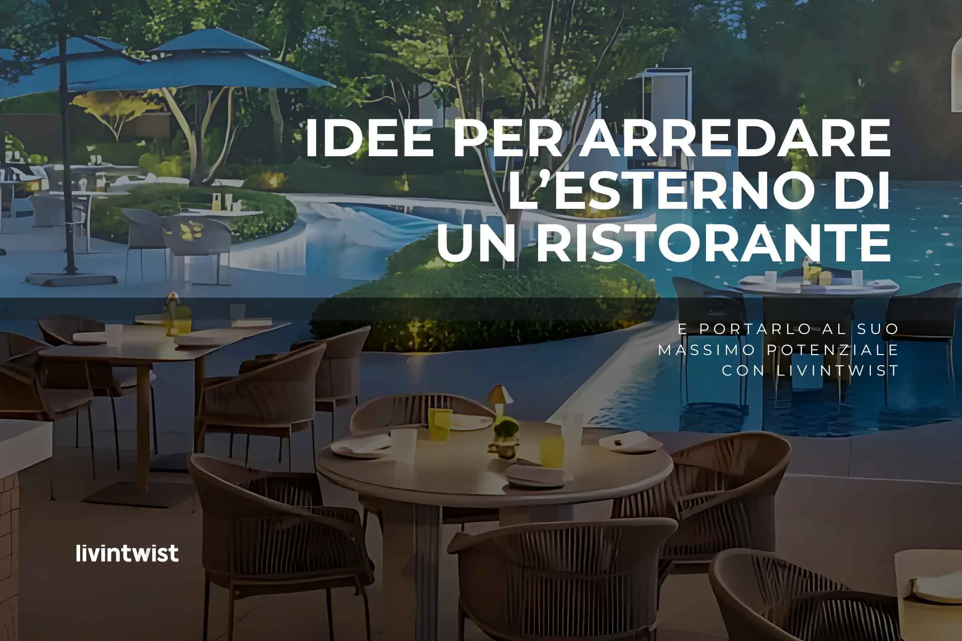 arredare l’esterno di un ristorante con Livintwist